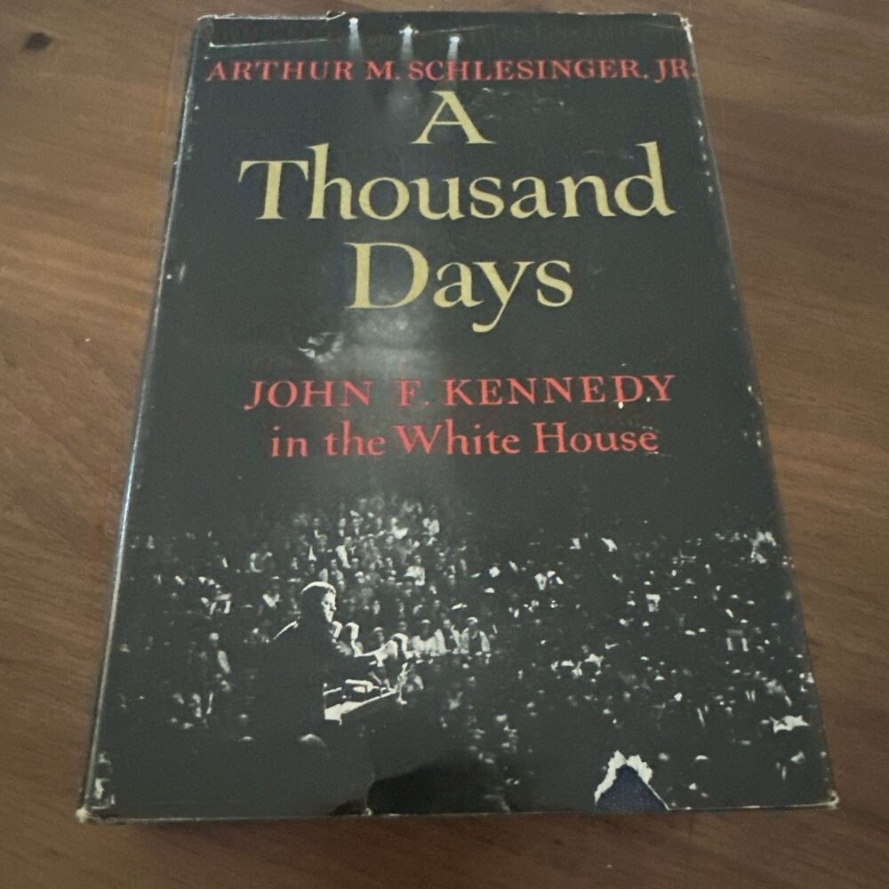 A THOUSAND DAYS by Arthur Schlesinger, 1965 Book Club Edition Hardcover DJ